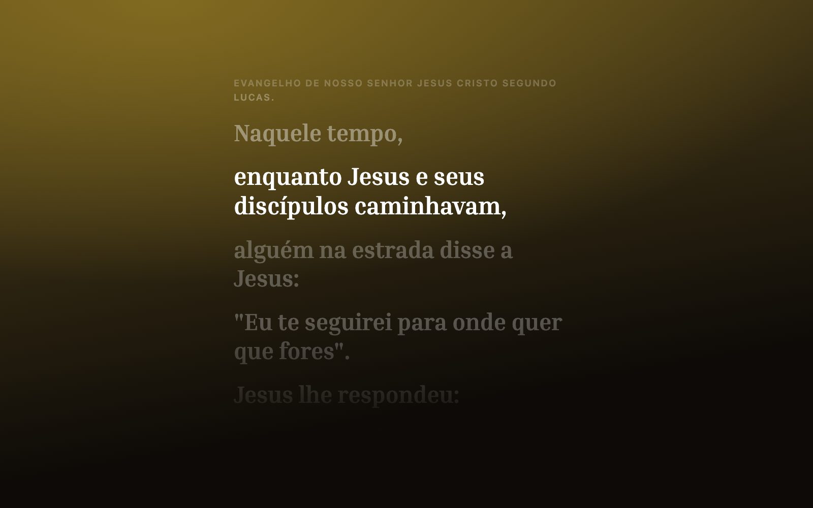Tela de ouvir o Evangelho, com o texto acendendo verso a verso enquanto é lido em voz